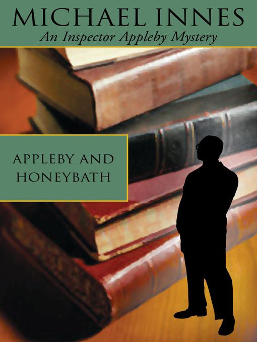 Title details for Appleby and Honeybath by Michael Innes - Available